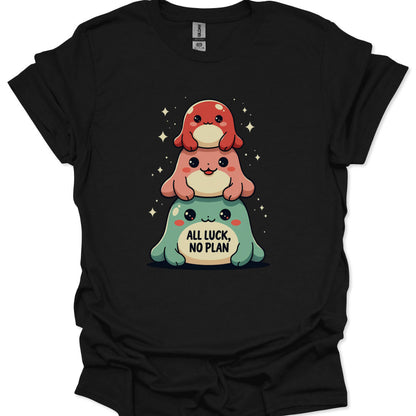 kawaii blob t-shirt with All Luck No Plan slogan